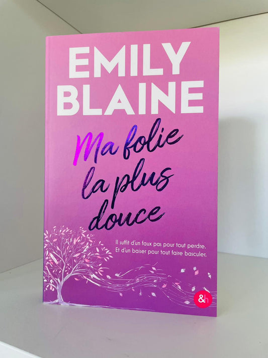 Ma folie la plus douce - Emily Blaine (Broché)