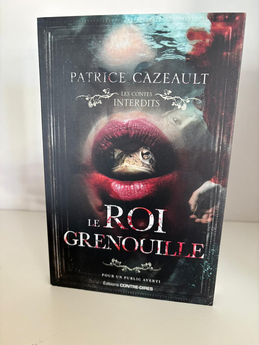 Le Roi Grenouille - Patrice Cazeault