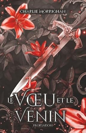 Le voeu et le venin - Charlie Morrighan (Broché)