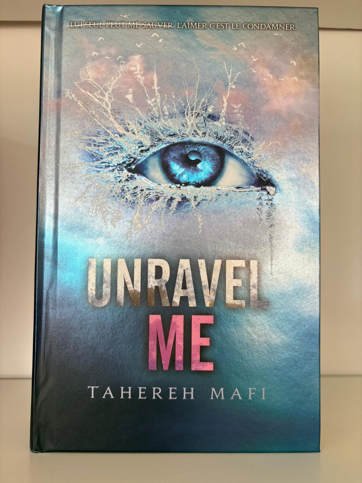 Unravel me (2) - Tahereh Mafi (Relié)