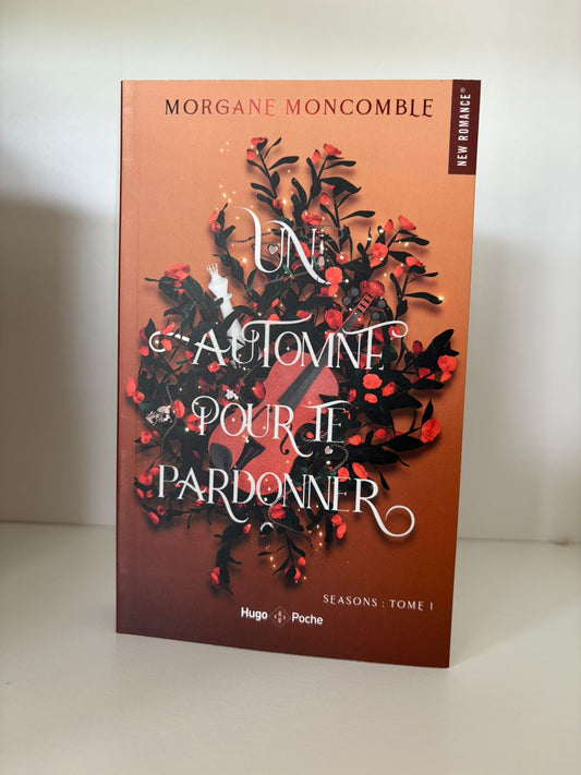 Un Automne pour te pardonner (1) - Morgane Moncomble (Poche)