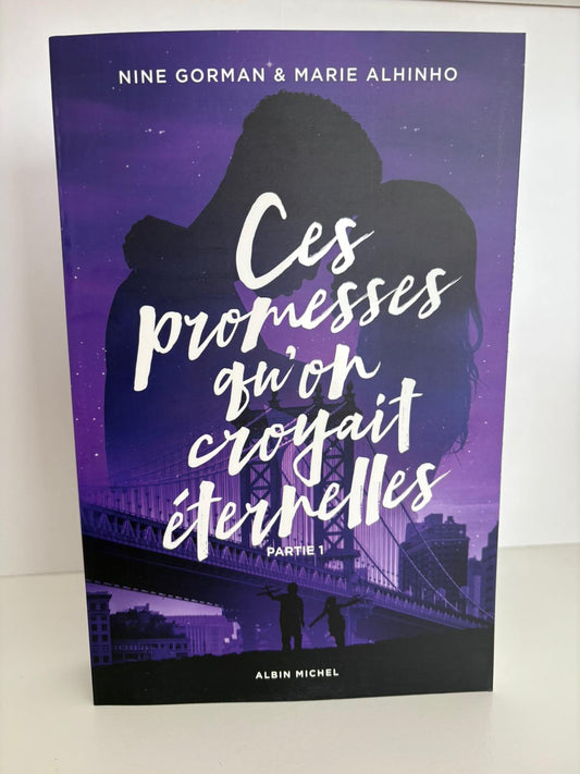 Ces promesses qu'on croyait éternelles (4) - Nine Gorman et Marie Alhinho (Broché)