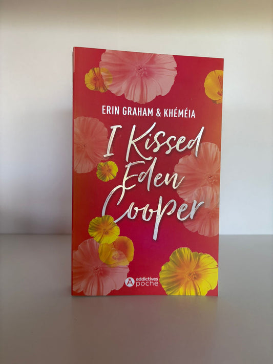 I kissed Eden Cooper - Erin Graham (Poche)