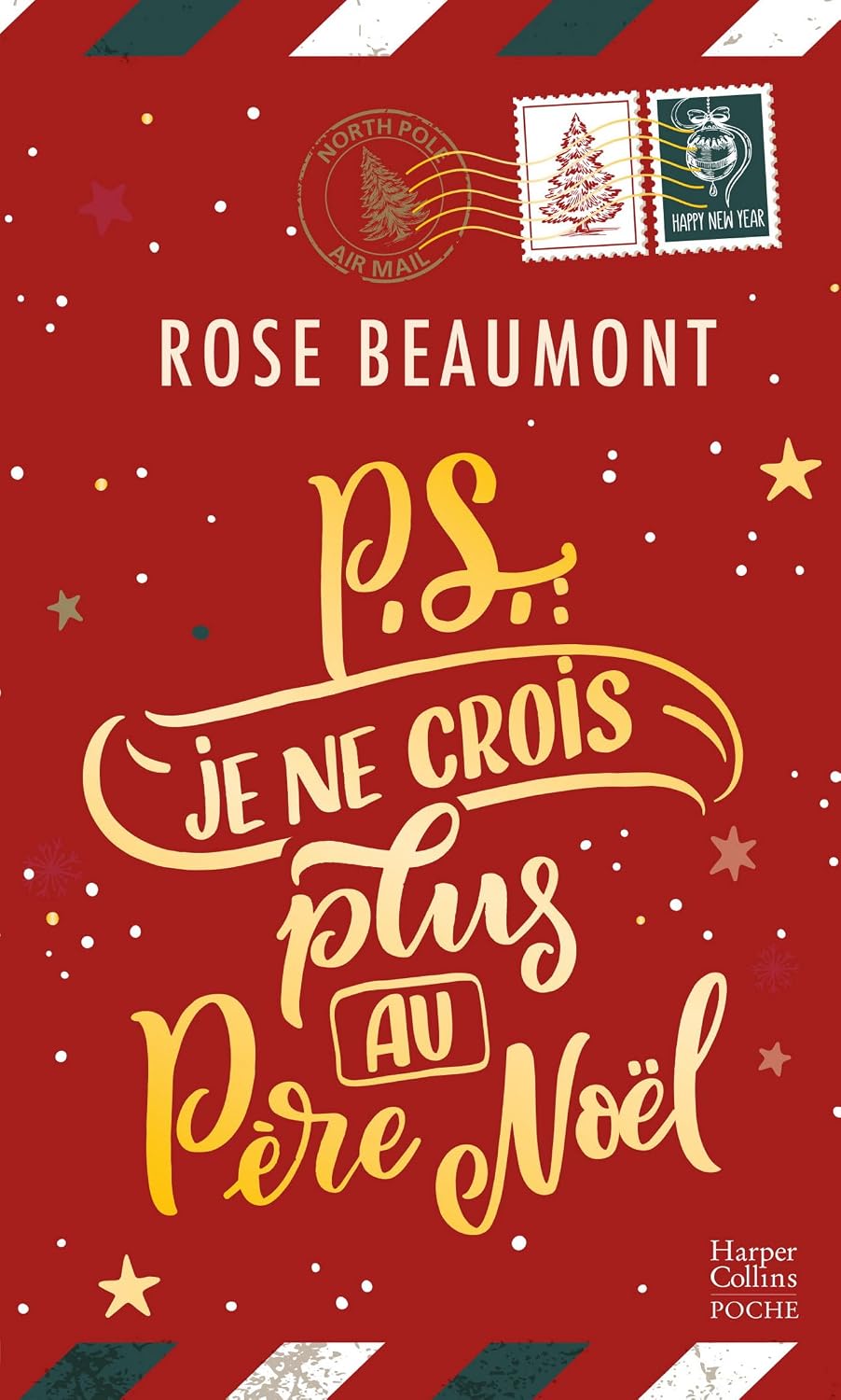 PS:Je ne crois plus au père noël - Rose Beaumont (Poche)