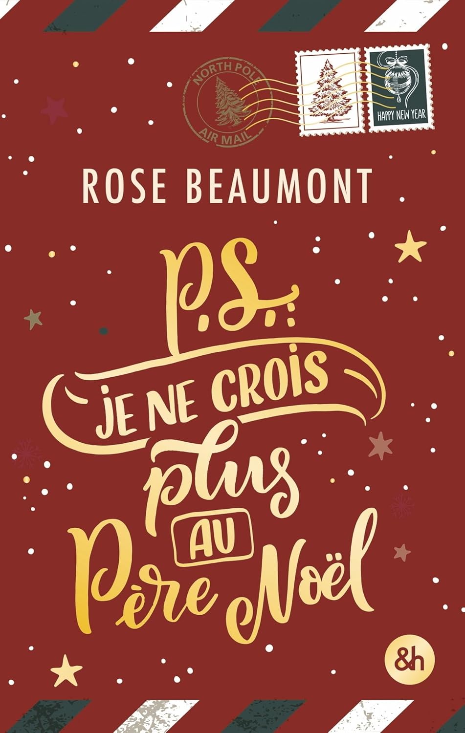 PS: Je ne crois plus au père noël - Rose Beaumont (Broché)