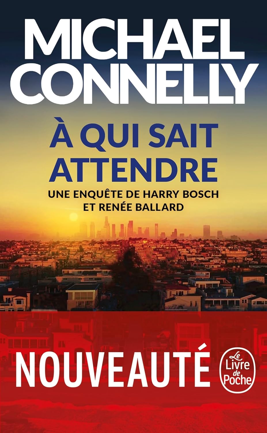 A qui sait attendre - Michael Connelly (Poche)