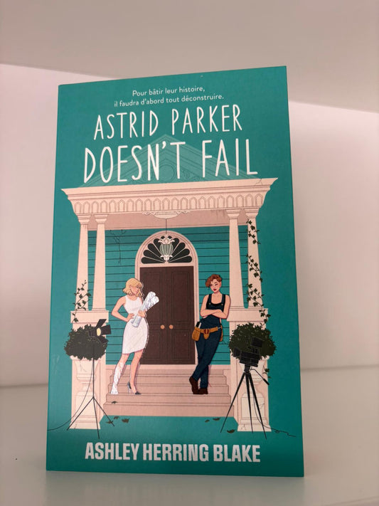 Astrid Parker doesn't fail - Ashley Herring Blake (Poche)