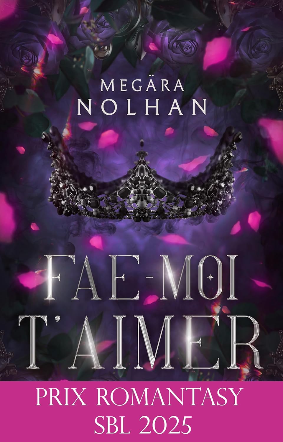 Fae-moi t'aimer (1) - Megara Nolhan (Broché)