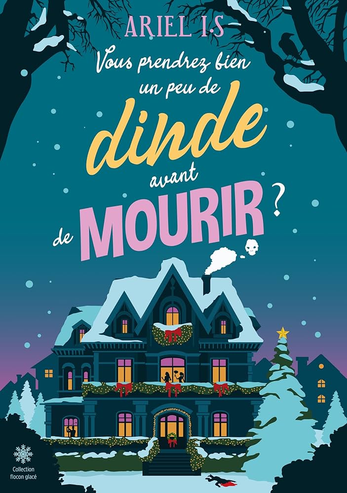 Vous prendrez bien un peu de dinde avant de mourir ? - Ariel I.S