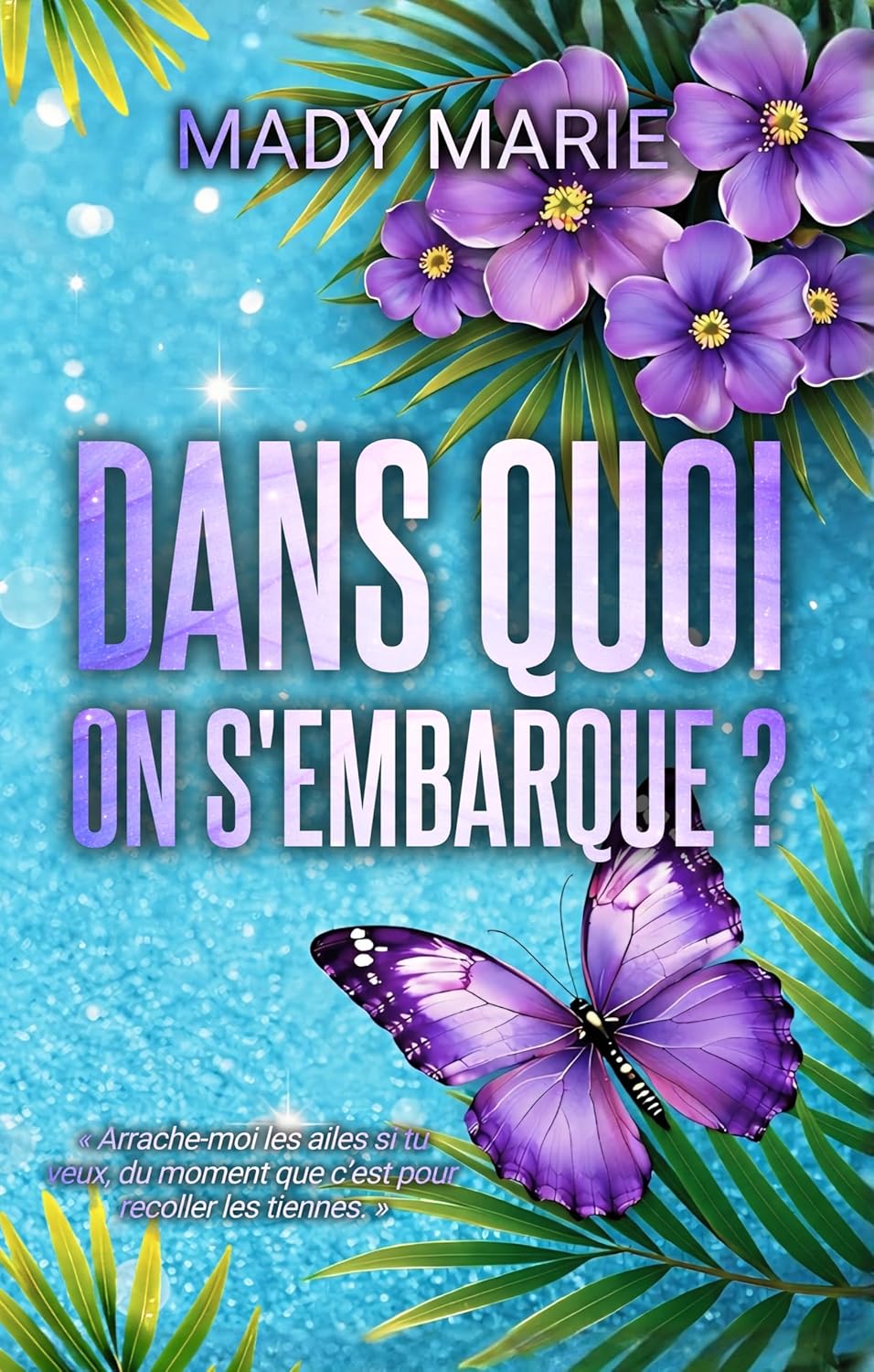 Dans quoi on s'embarque - Mady Marie (Broché)-1