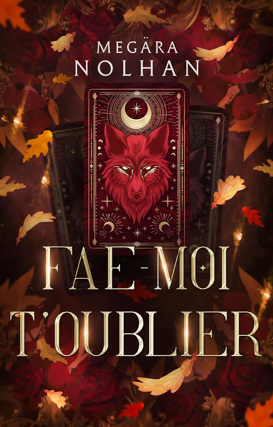 Fae-moi t'oublier (3) - Megara Nolhan (Relié)