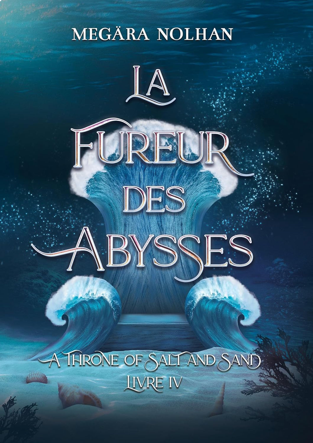 La Fureur des abysses (4) - Megara Nolhan (Broché)