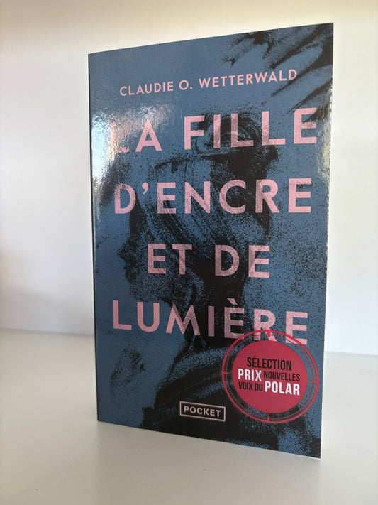 La fille d'encre et de lumière - Claudie O. Wetterwald (Poche)