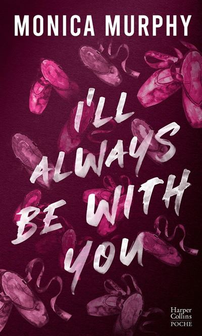 I’ll Always Be With You (4) - Monica Murphy (Poche)-1