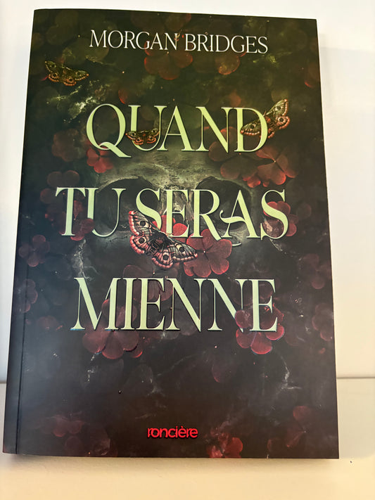 Quand tu seras mienne (1) - Morgan Bridges (Broché)