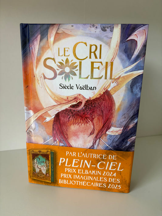 Le Cri du soleil - Siècle Vaëlban (Relié)