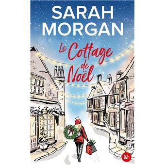 Le cottage de noël - Sarah Morgan (Broché)