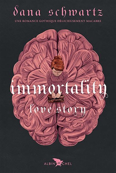 Immortality love story - Dana Schwartz (Broché)