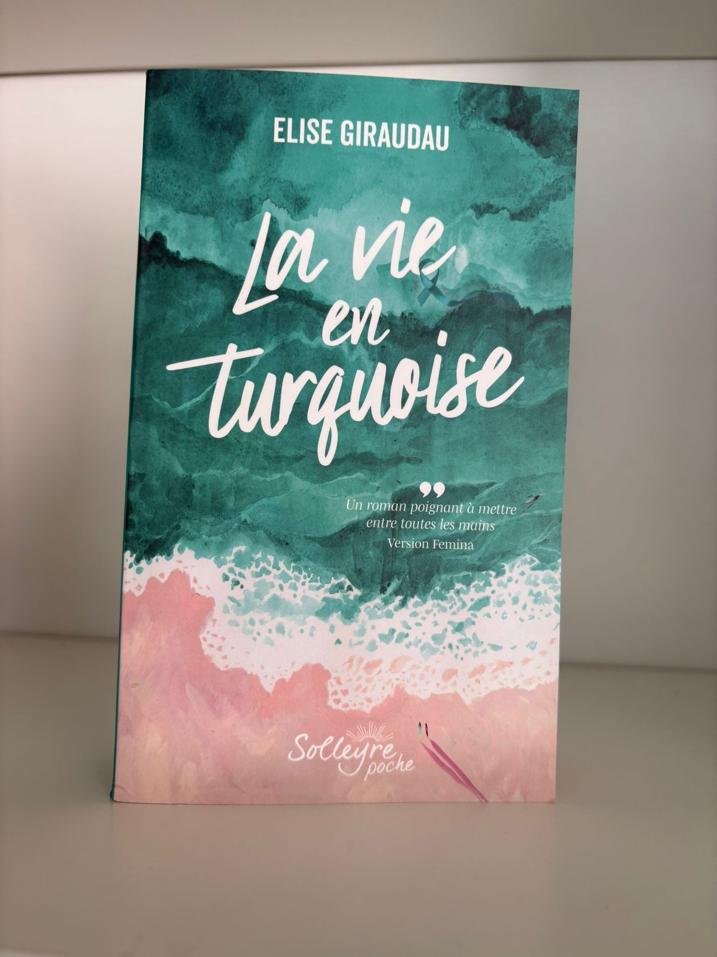 La vie en turquoise - Elise Giraudau (Poche)