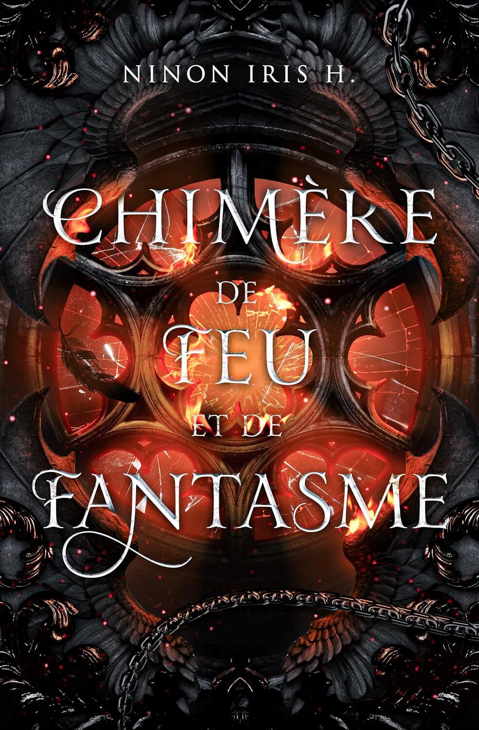 Chimère de feu et de fantasme (2) - Ninon Iris H. (Relié)