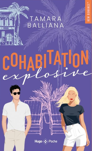 Cohabitation explosive -Tamara Balliana (Poche)