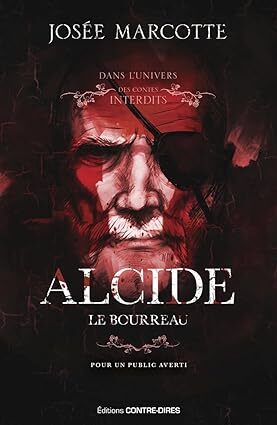 Alcide le bourreau - Josée Marcotte