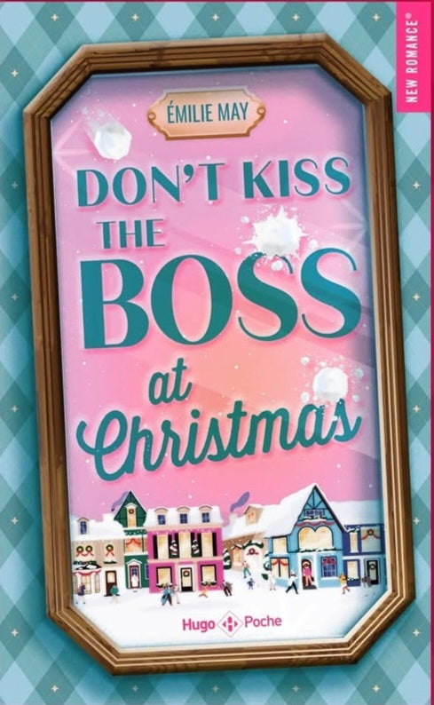 Don't kiss the boss at Christmas - Emily May (Poche)-1
