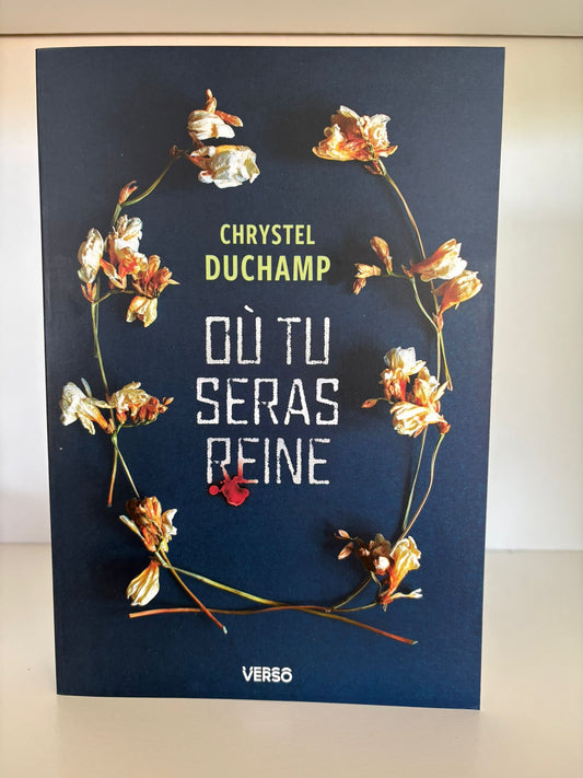 Où tu seras reine - Chrystel Duchamp (Broché)