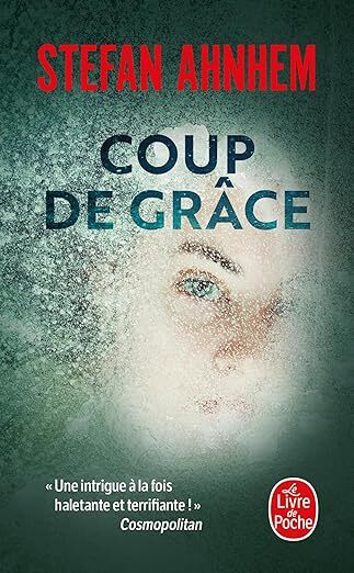 Coup de grace - Stefan Ahnhem (Poche)