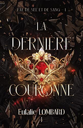 La dernière couronne - Eulalie Lombard (Poche)