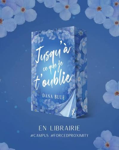 Jusqu'à ce que je t'oublie - Dana Blue (Broché Jaspé)