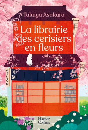 La librairie des cerisiers en fleurs - Takuya Asakura (Broché)