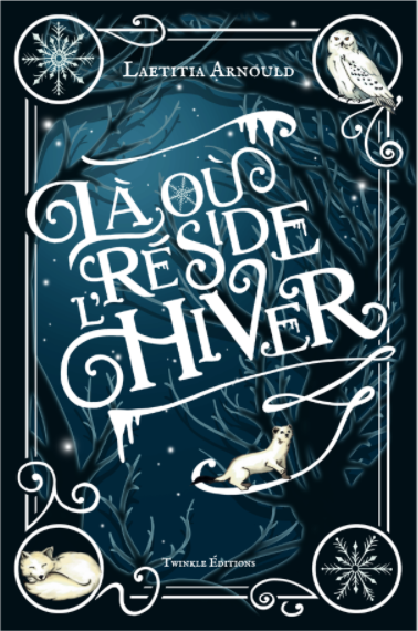 Là où réside l'hiver - Laetitia Arnould (Relié)
