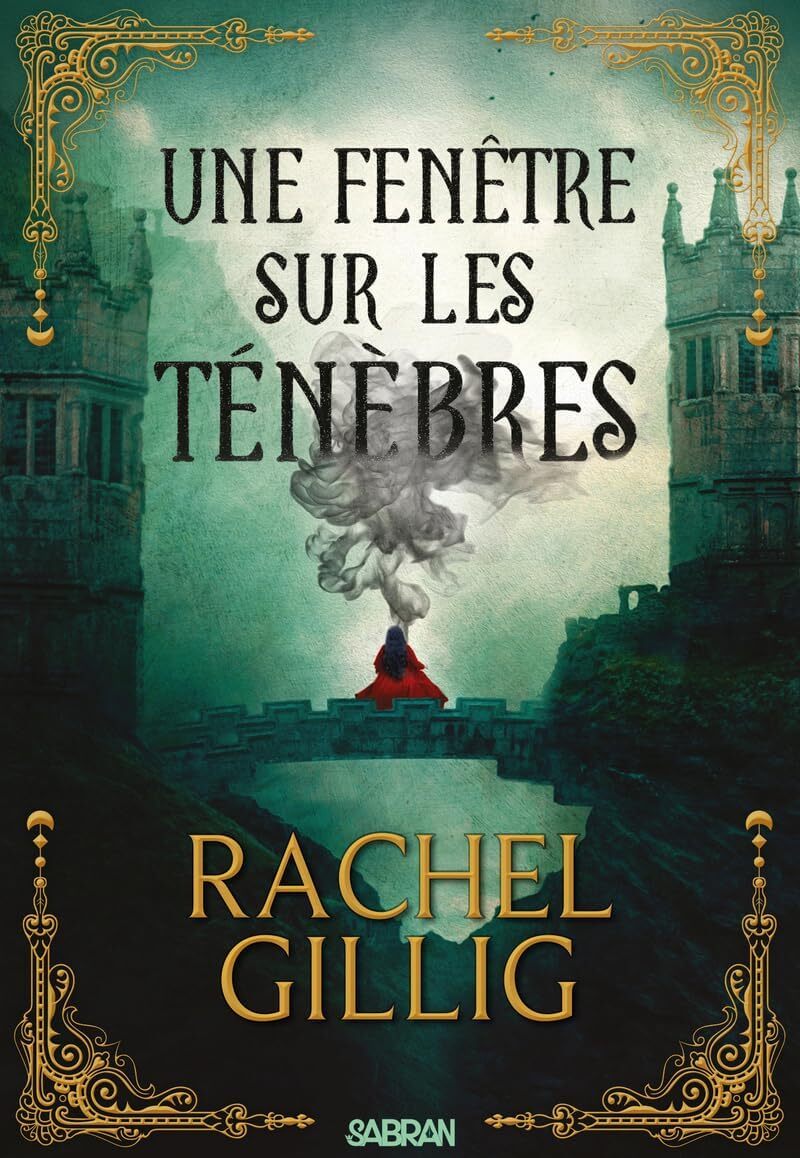 Une fenêtre sur les ténèbres - Rachel Gillig (Relié)