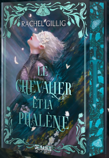 Le Chevalier et la Phalène (1) - Rachel Gillig (Relié)