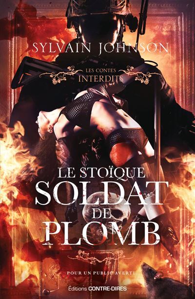 Le Stoique soldat de plomb - Sylvain Johnson