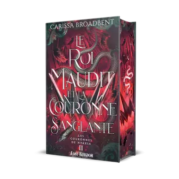 Le Roi maudit et la Couronne sanglante (2) - Carissa Broadbent (Relié)