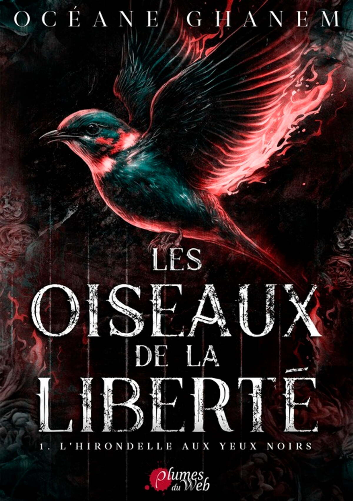 Les oiseaux de la liberté (1) - Océane Ghanem (Broché)