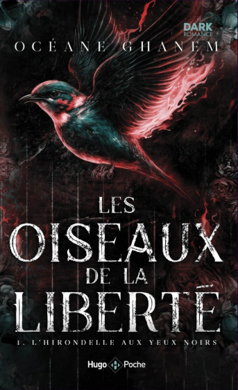 Les oiseaux de la liberté (1) - Océane Ghanem (Poche)