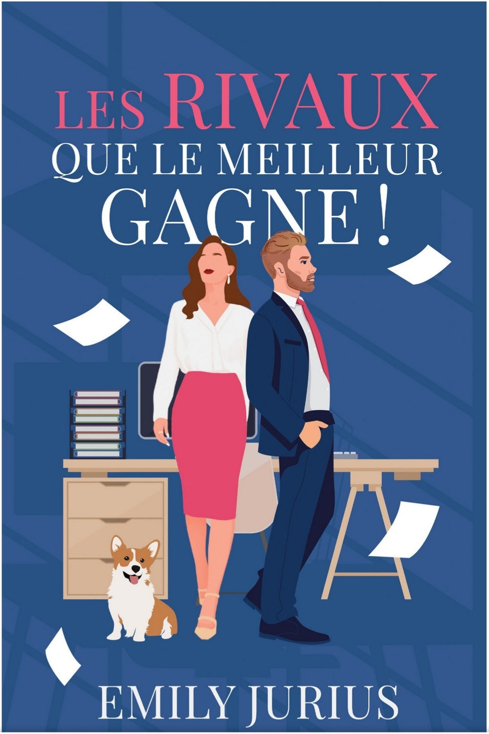 Les Rivaux : Que le meilleur gagne ! - Emily Jurius (Broché)