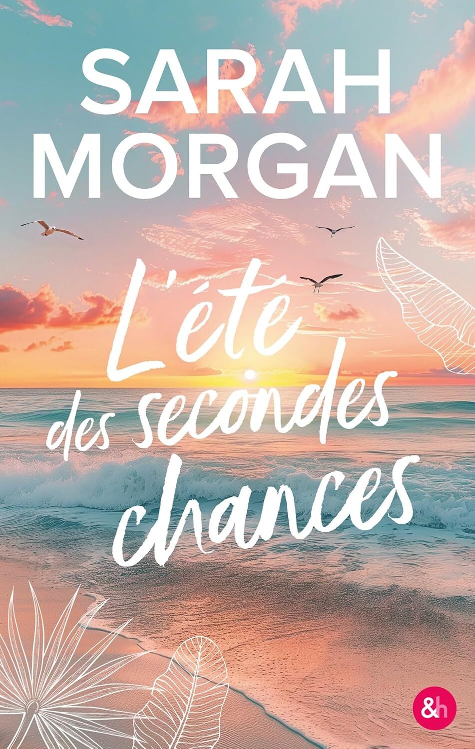 L'été des Secondes chances - Sarah Morgan (Broché)