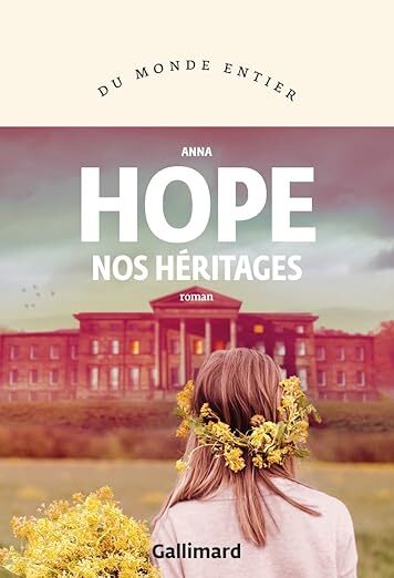 Nos héritages - Anna Hope