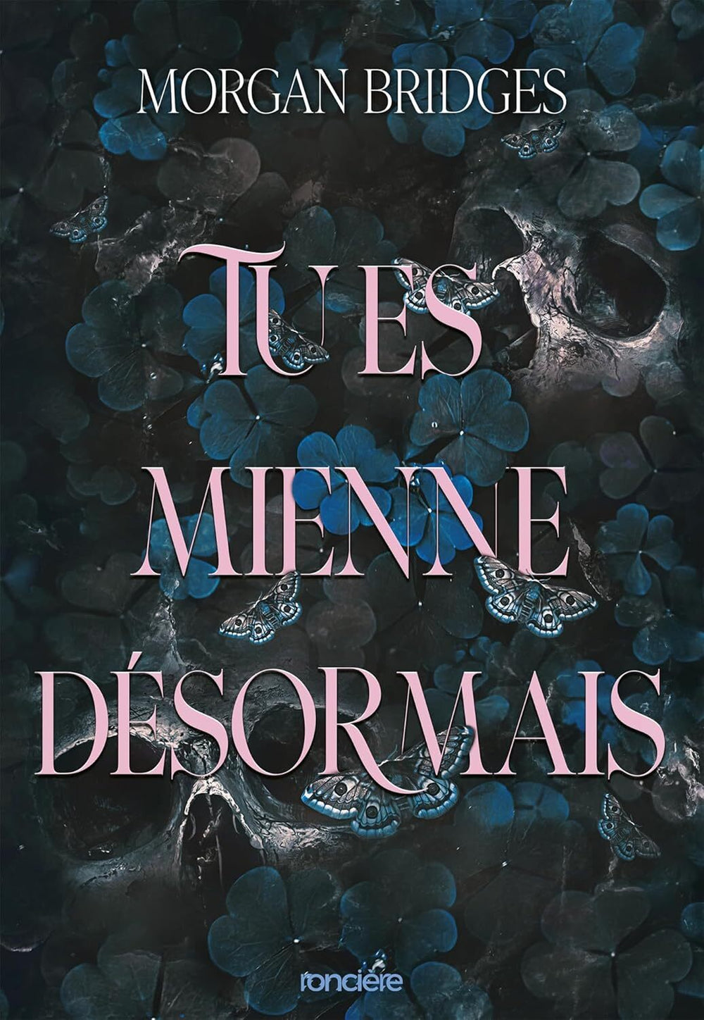 Tu es mienne désormais (2) - Morgan Bridges (Broché)
