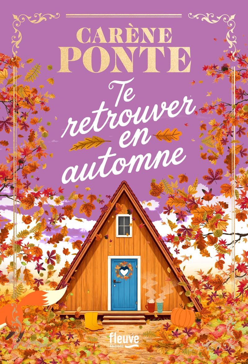 Te retrouver en automne - T'aimer à Noël - Carène Ponte (Broché)