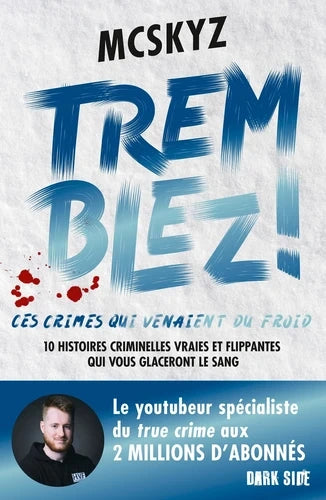 Tremblez - Ces Crimes qui venaient du froid- McSkyz (Broché)