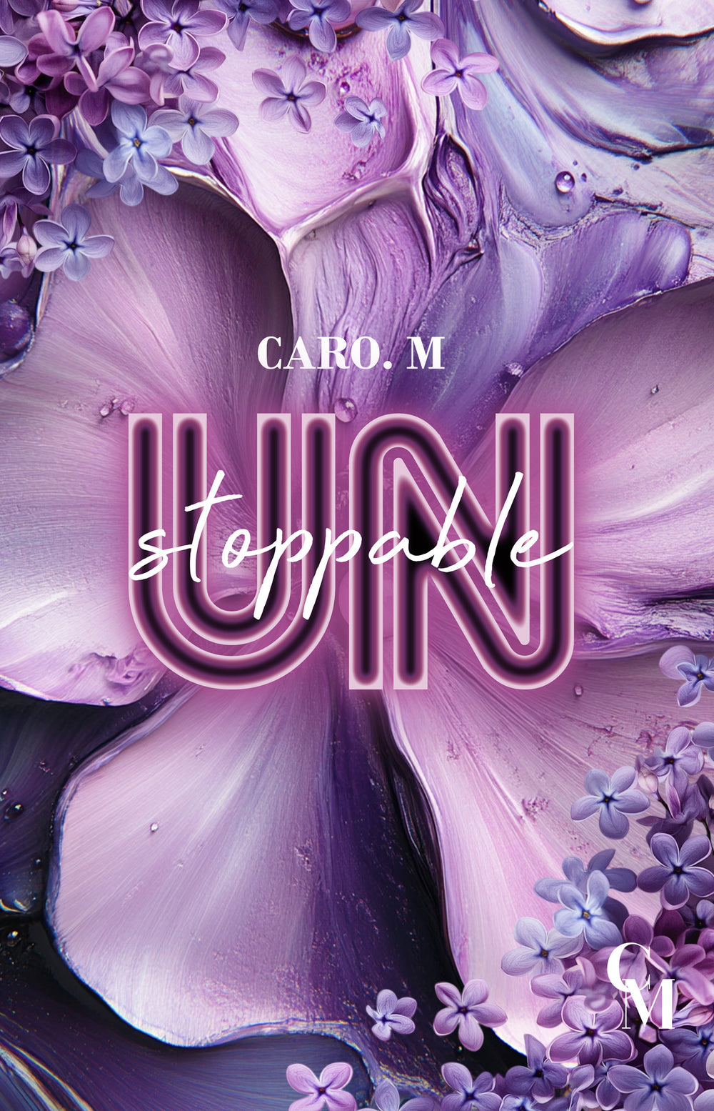 Unstoppable - Caro M (Relié)